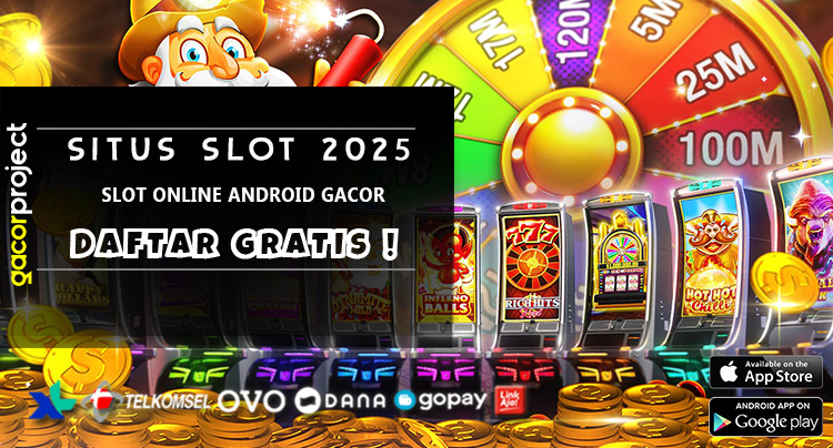 Slot Online Android Gacor